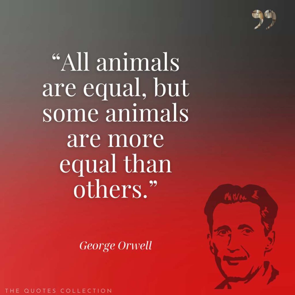 21 Best Quotes By George Orwell From Animal Farm The Quotes Collection