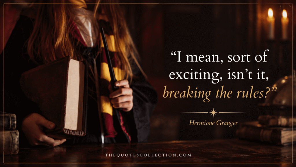 Hermione Granger quote graphic about finding it exciting to break the rules.