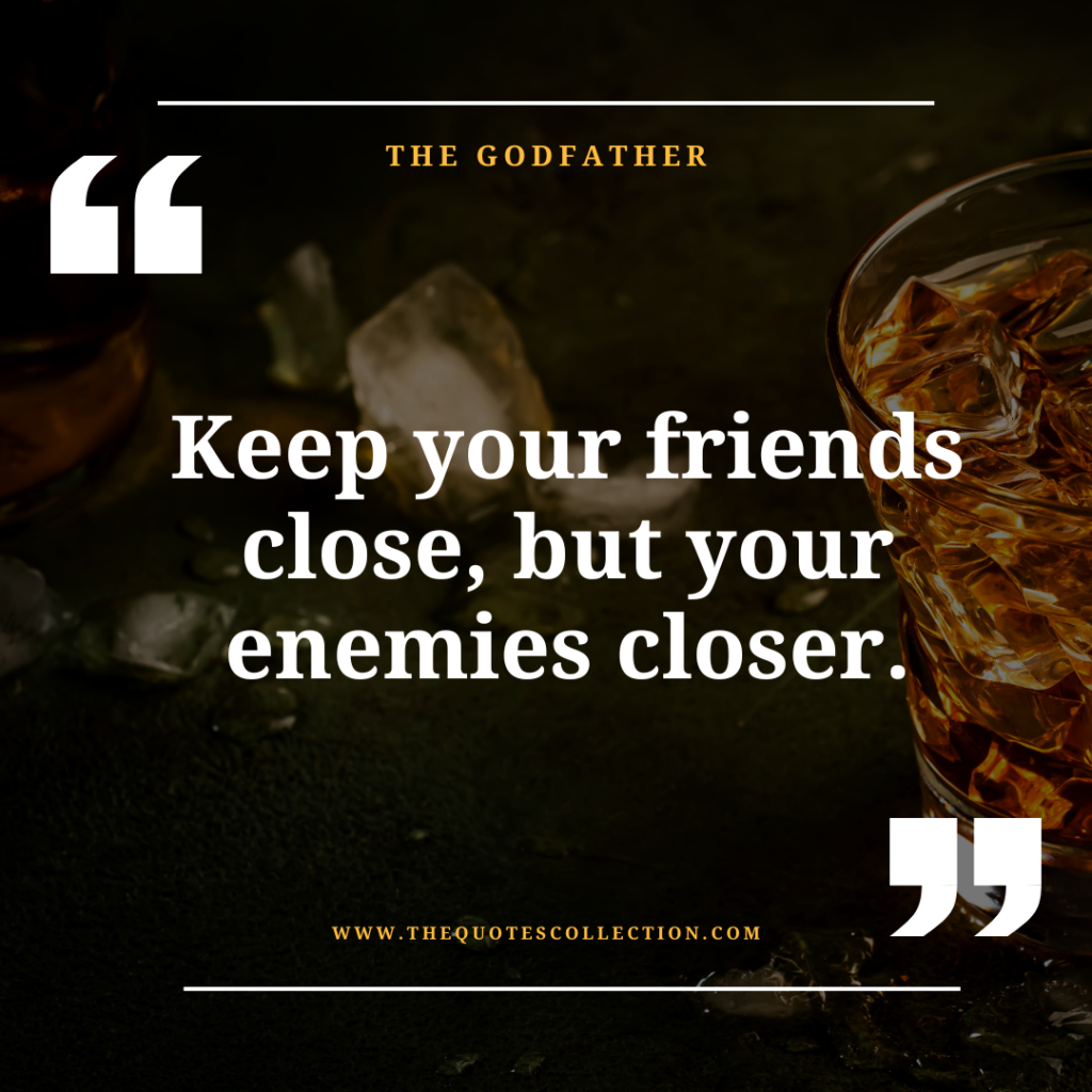 the godfather quotes keep enemies closer