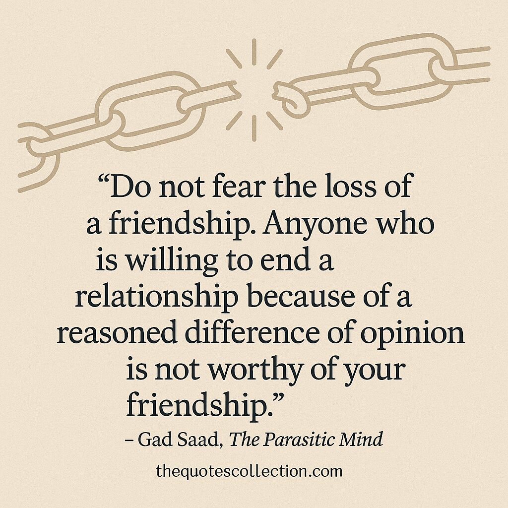 Minimalist quote graphic with a broken chain illustration and Gad Saad quote about friendship from The Parasitic Mind, on a beige background.