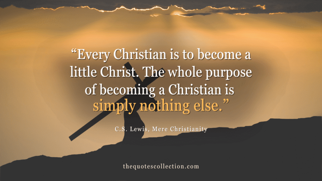 C.S. Lewis’s line about every Christian becoming a little Christ over a sunset silhouette carrying a cross.