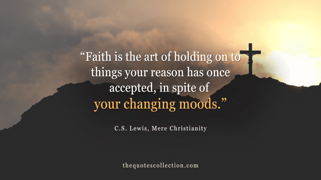 Mere Christianity quotes graphic featuring C.S. Lewis on faith, reason, and changing moods beneath a cross at sunset.