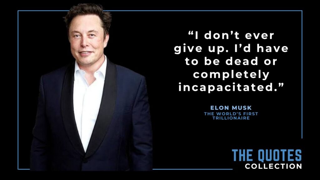Elon Musk quotes on never giving up.