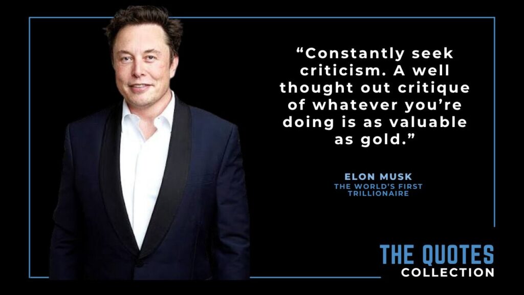 Elon Musk quote on seeking criticism.