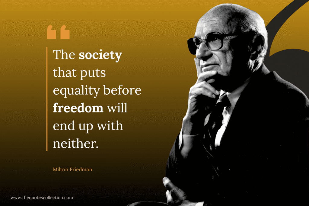 milton friedman quotes on the equality and freedom
