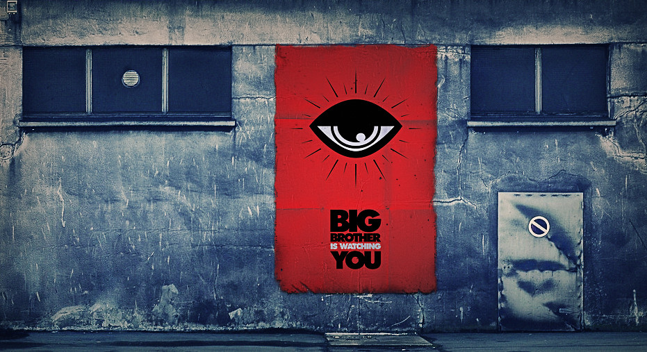 Big Brother is watching You, a concept from George Orwell 1984 book