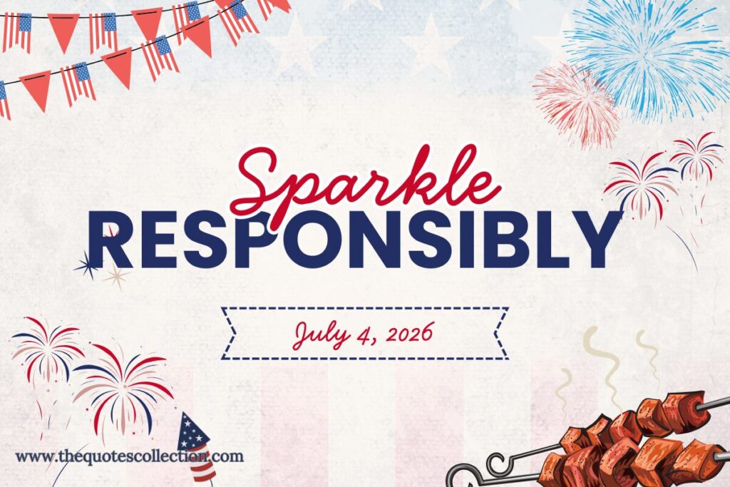 4th of July quote with text "sparkly responsibly"