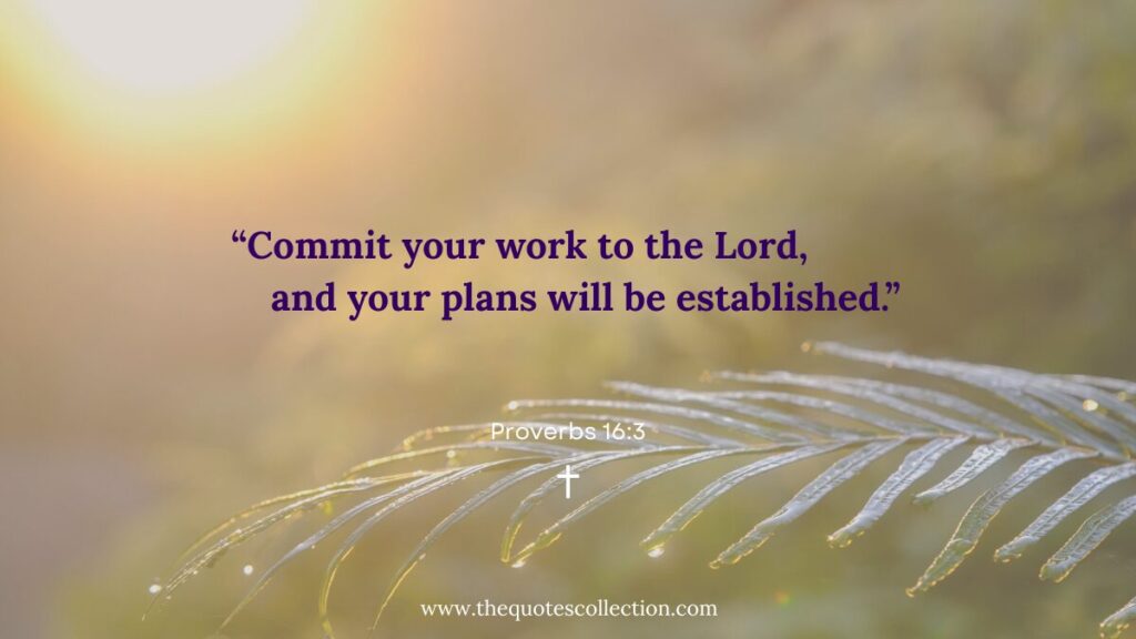 Proverbs 16:3 morning Bible verse about committing your work to God.