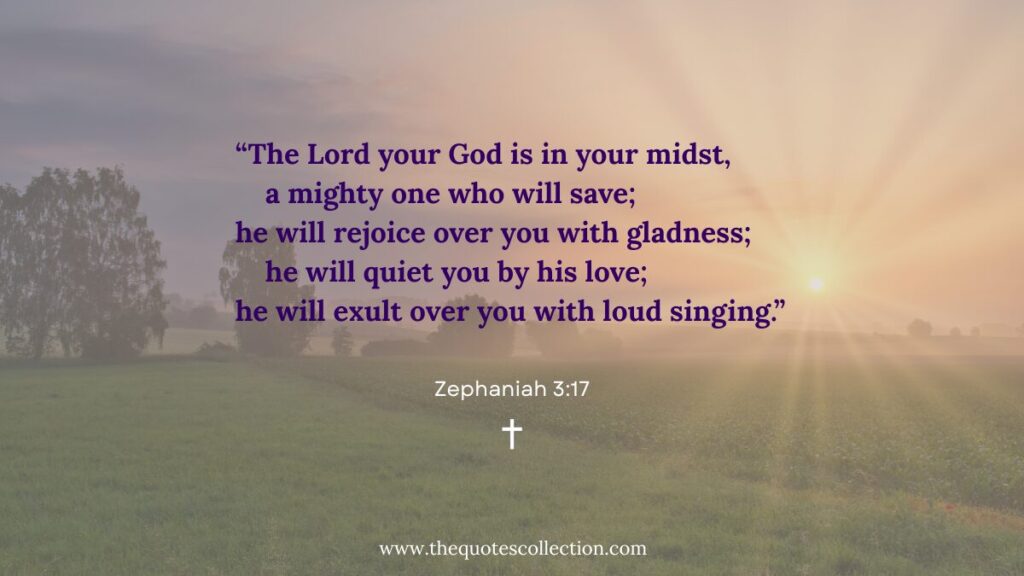 Zephaniah 3:17 Bible verse about Godโs saving presence and rejoicing love.