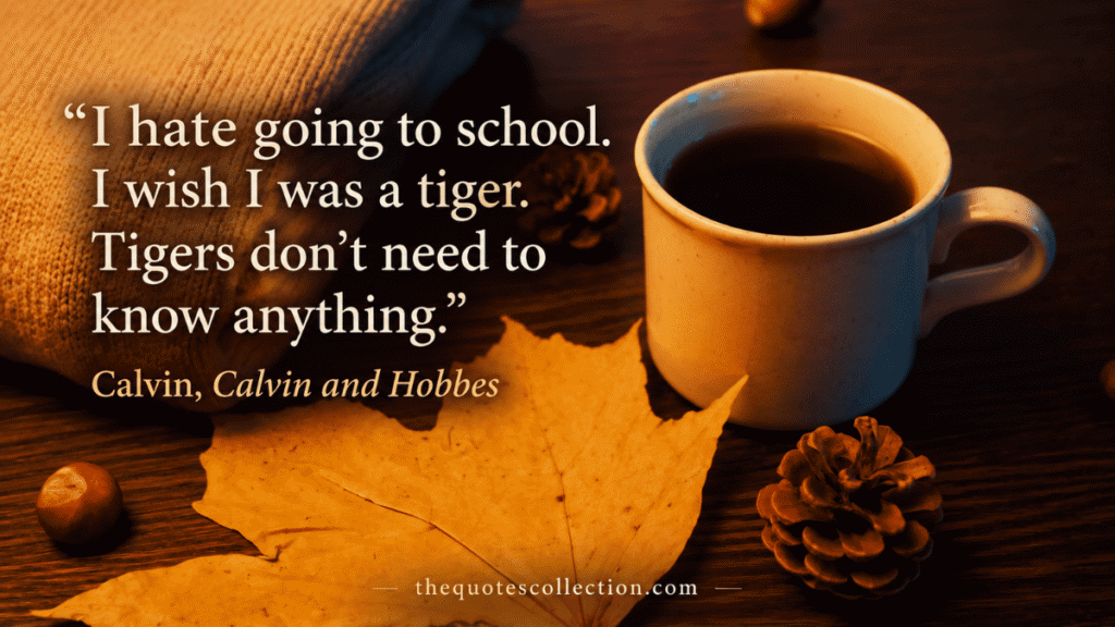 Calvin funny September quote about hating school displayed over a cozy autumn coffee scene