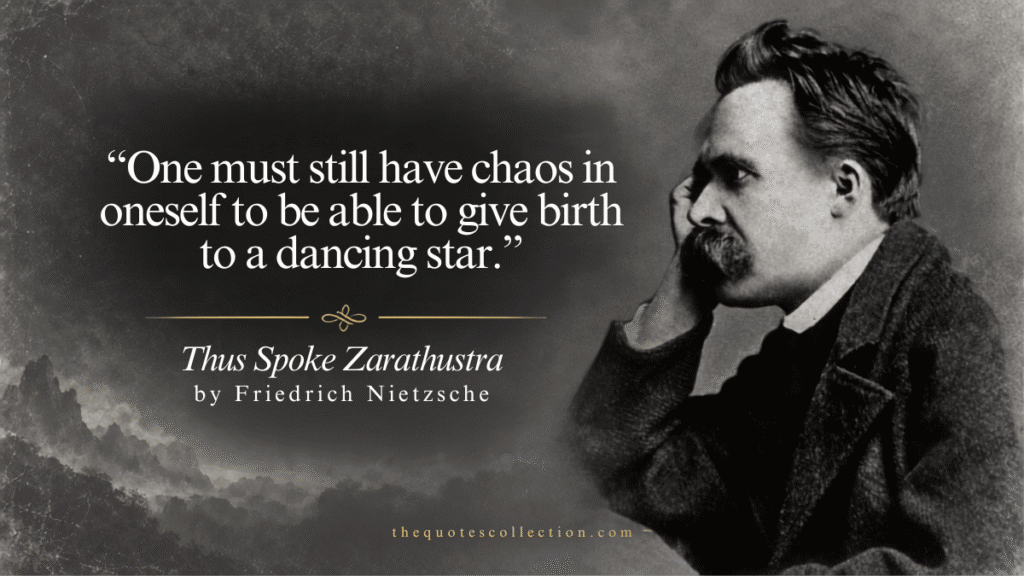 Nietzsche nihilism quote about chaos and giving birth to a dancing star from Thus Spoke Zarathustra