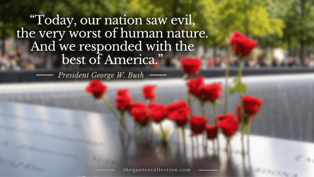 September 11 quote graphic with red roses at the memorial and President George W. Bush quote about the best of America