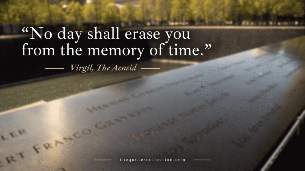 September 11 quote graphic with memorial names and Virgil quote โNo day shall erase you from the memory of time.โ